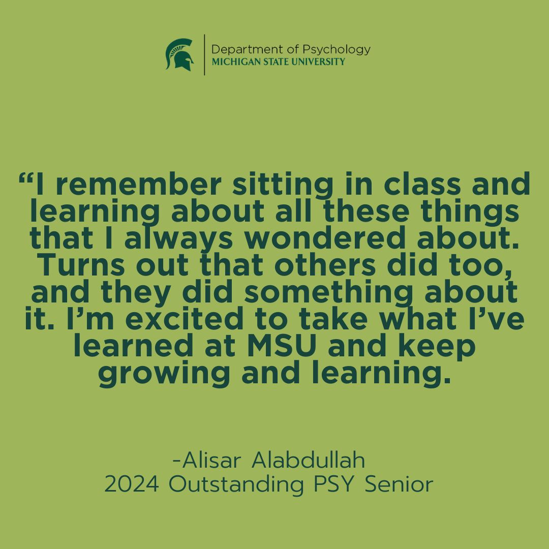 A quote attributed to Alisar: "I remember sitting in class and learning about all these things that I always wondered about. Turns out that others did too, and they did something about it. I'm excited to take what I've learned at MSU and keep growing and learning.