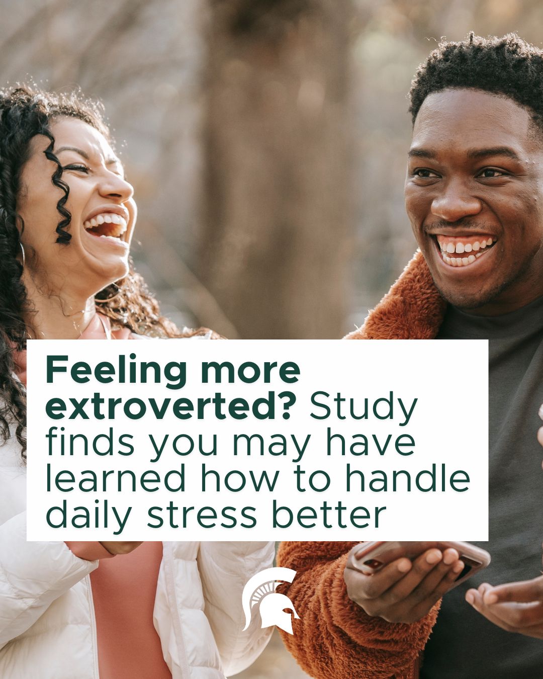 Feeling more extroverted? Study finds you may have learned how to handle daily stress better