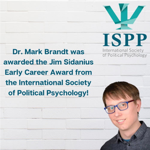 Dr. Mark Brandt was awarded the  Early Career Award from the International Society of Political Psychology